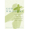 God Whispers: Stories of the Soul, Lessons of the Heart