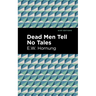Dead Men Tell No Tales