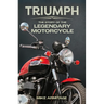 Triumph: The Story of the Legendary Motorcycle