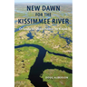 New Dawn for the Kissimmee River: Orlando to Okeechobee by Kayak
