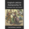Englisch Lektüre Zweisprachig 10: The Man They Held Back