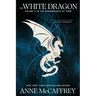 The White Dragon: Volume 3 in the Dragonriders of Pern