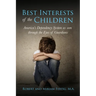Best Interests of the Children: American's Dependency System as seen through the Eyes of Guardians