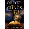 Order Out of Chaos: There is Always a Plan