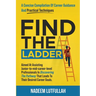 Find The Ladder: A carefully crafted career guide.