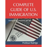 Complete Guide of U.S. Immigration: Immigration Solutions for You