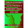 African Economies and the Politics of Permanent Crisis, 1979-1999