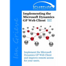 Implementing the Microsoft Dynamics GP Web Client (Second Edition)