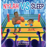 Nylah vs Sleep