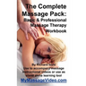 The Complete Massage Pack: Basic & Professional Massage Therapy Workbook: Learn The Secrets Of Professional Massage Therapists