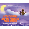 Scootietoots and the Feathers From Heaven: A Family Healing Book