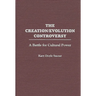 The Creation/Evolution Controversy: A Battle for Cultural Power
