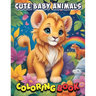 Cute Baby Animals Coloring Book: Creative Playtime Magic: Educational Fun with Cute Baby Animals Coloring Adventure!