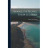 Hawaii, its People, Their Legends