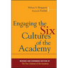 Engaging the Six Cultures of the Academy: Revised and Expanded Edition of the Four Cultures of the Academy