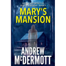 Mary's Mansion: Gold Coast Detective Scotty Stephens - Book 2