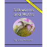 Silkworms and Moths