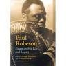Paul Robeson: Essays on His Life and Legacy