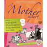 A Mother Apart: How to Let Go of Guilt and Find Hapiness Living Apart from Your Child