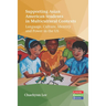 Supporting Asian American Students in Multicultural Contexts: Language, Culture, Identity and Power in the Us