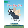 The Shy Fly