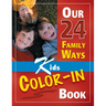 Our 24 Family Ways: Kids Color-In Book