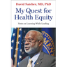 My Quest for Health Equity: Notes on Learning While Leading