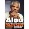 Alou: My Baseball Journey