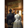 Determined and with Courage: "The Marriage" Volume 4