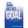 On Your Mark, Get Set, Goal: Measuring Your Success