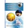 Enhancing ASEAN's Connectivity