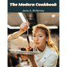 The Modern Cookbook: Over 400 Recipes