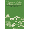 A Grammar of Mam, a Mayan Language