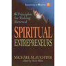 Spiritual Entrepreneurs: 6 Principles for Risking Renewal
