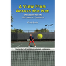 A View From Across the Net: Life Lessons from My Fifty Years as a Tennis Pro