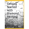 Getting Started with Diamond Painting