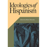 Ideologies of Hispanism