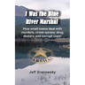 I Was the Blue River Marshal: How small towns deal with murders, crime sprees, drug dealers and corrupt cops!