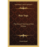 Raja Yoga: The Occult Training of the Hindus