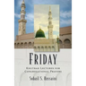 Friday: Khutbah Lectures for Congregational Prayers