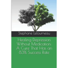 Healing Depression Without Medication: A Cure That Has an 83% Success Rate