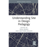 Understanding Site in Design Pedagogy
