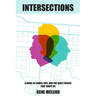 Intersections: A Gripping Family Saga Novel with a Stunning Twist Based On a True Story