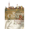 Rising China & Its Postmodern Fate: Memories of Empire in a New Global Context