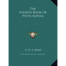 The Fourth Book Of Pistis Sophia
