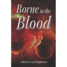 Borne in the Blood
