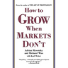 How to Grow When Markets Don't