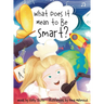 What Does It Mean to Be Smart?