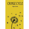 Cringe Cycle