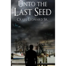 Unto The Last Seed